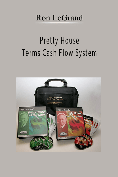 Pretty House Terms Cash Flow System – Ron LeGrand