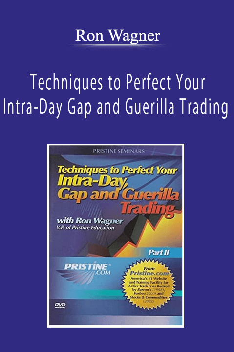 Ron Wagner - Techniques to Perfect Your Intra-Day, Gap and Guerilla Trading