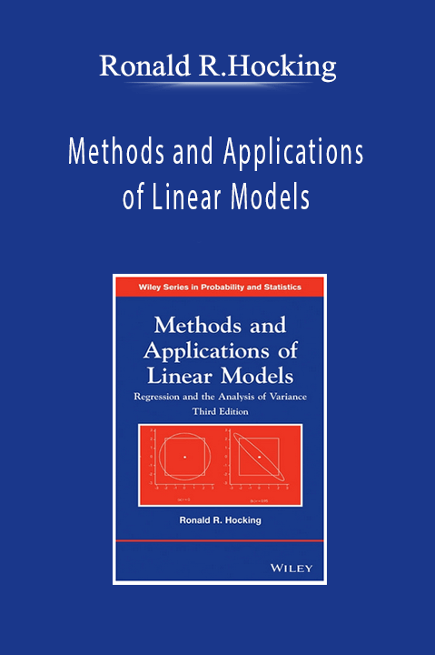 Ronald R.Hocking - Methods and Applications of Linear Models