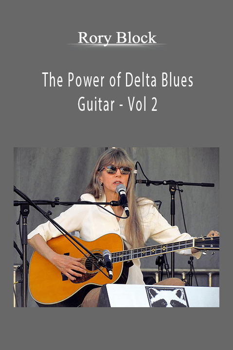 The Power of Delta Blues Guitar – Vol 2 – Rory Block