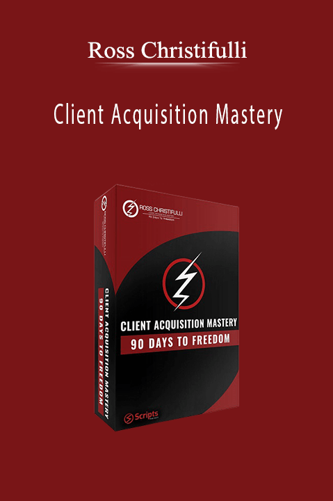 Client Acquisition Mastery – Ross Christifulli