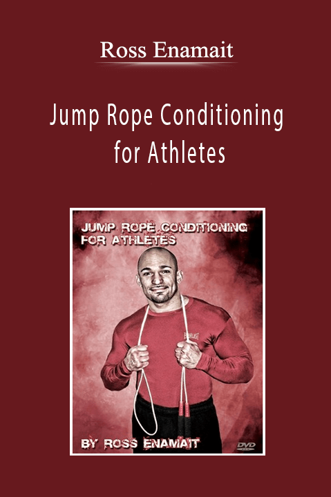 Ross Enamait - Jump Rope Conditioning for Athletes