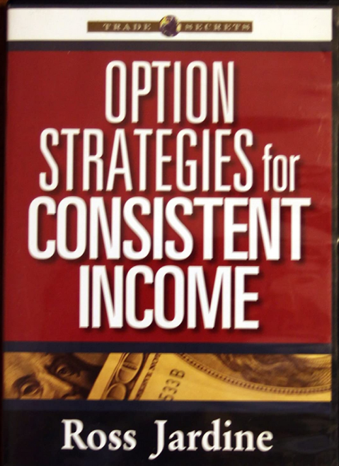 Ross Jardine - Options Strategies for Consistent Income