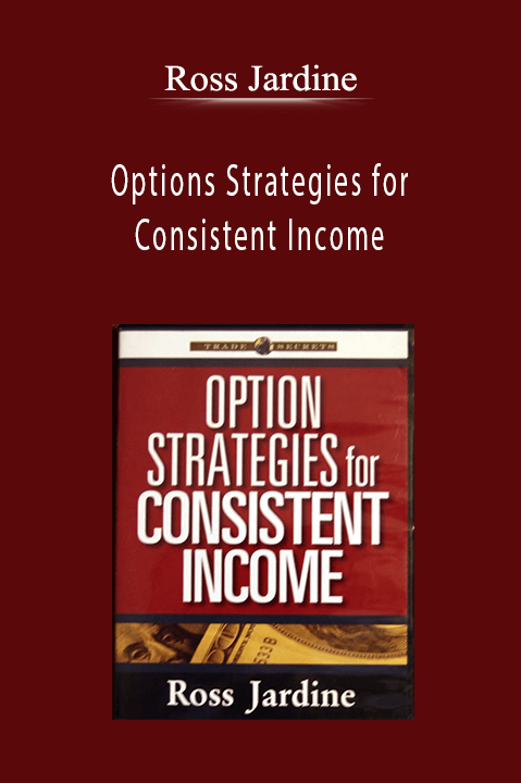 Ross Jardine - Options Strategies for Consistent Income