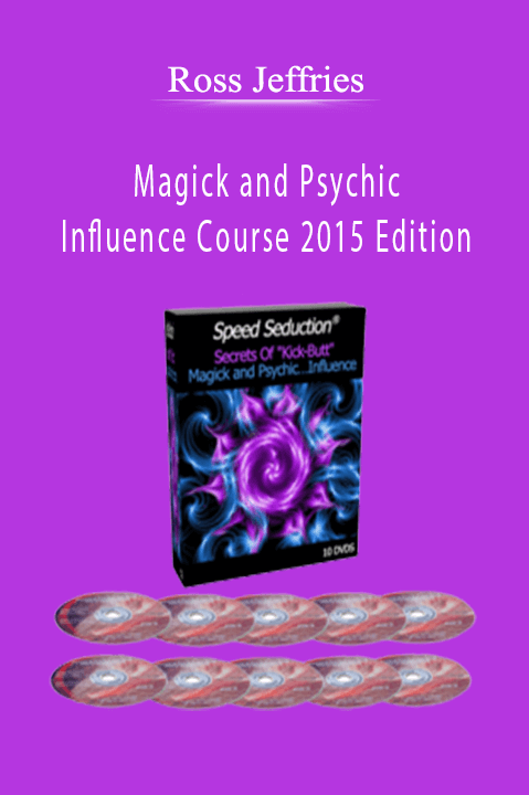 Magick and Psychic Influence Course 2015 Edition – Ross Jeffries