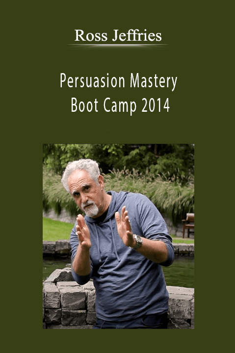 Ross Jeffries - Persuasion Mastery Boot Camp 2014