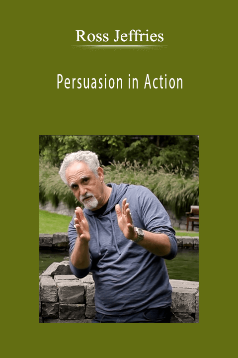 Ross Jeffries - Persuasion in Action