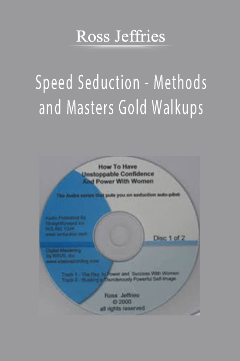 Speed Seduction – Methods and Masters Gold Walkups – Ross Jeffries