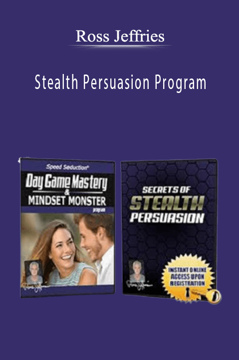 Stealth Persuasion Program – Ross Jeffries