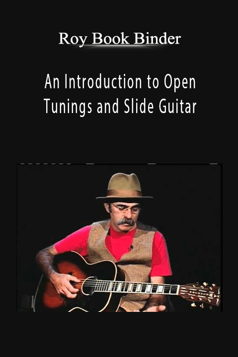 An Introduction to Open Tunings and Slide Guitar – Roy Book Binder