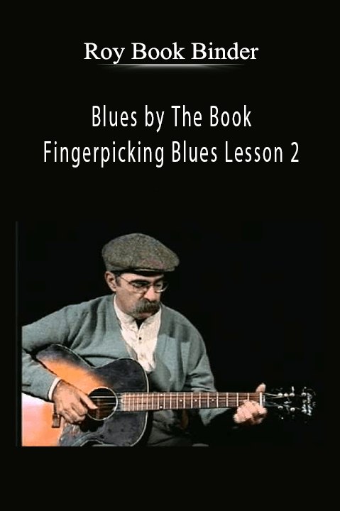 Blues by The Book – Fingerpicking Blues Lesson 2 – Roy Book Binder