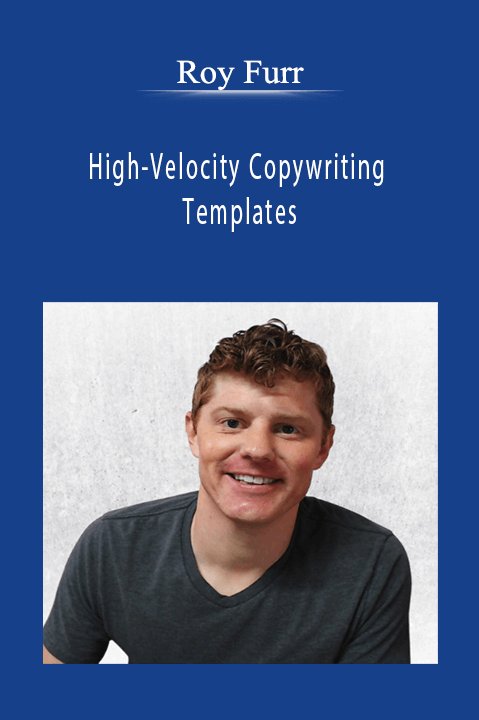 Roy Furr - High-Velocity Copywriting Templates