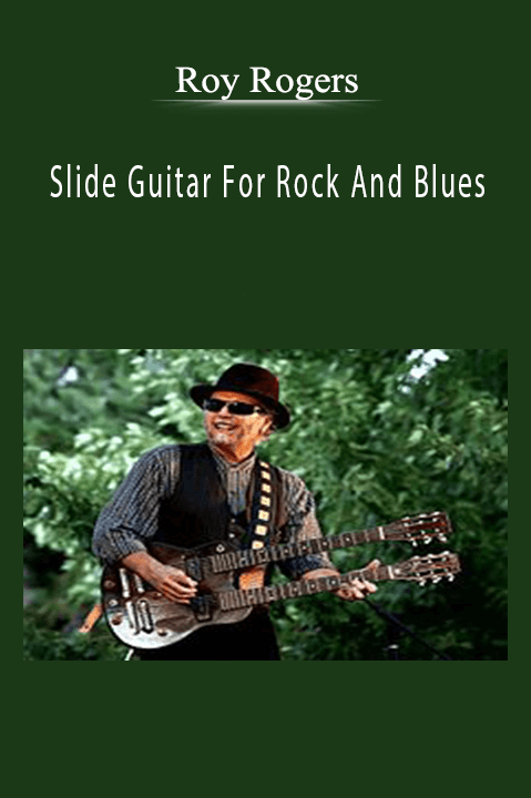 Slide Guitar For Rock And Blues – Roy Rogers