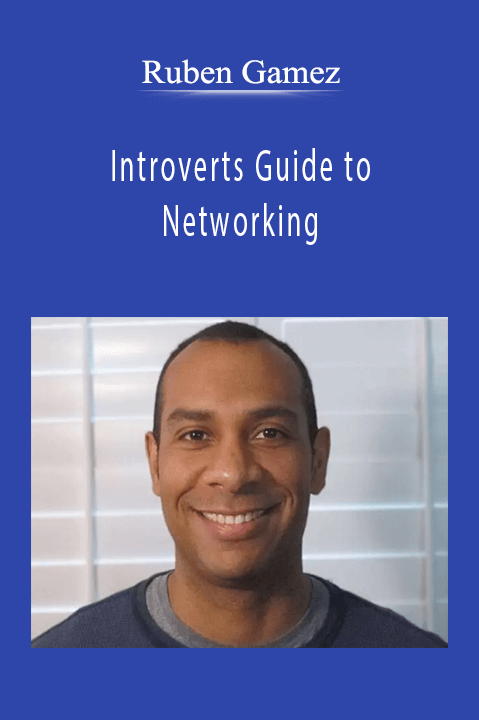 Ruben Gamez - Introverts Guide to Networking