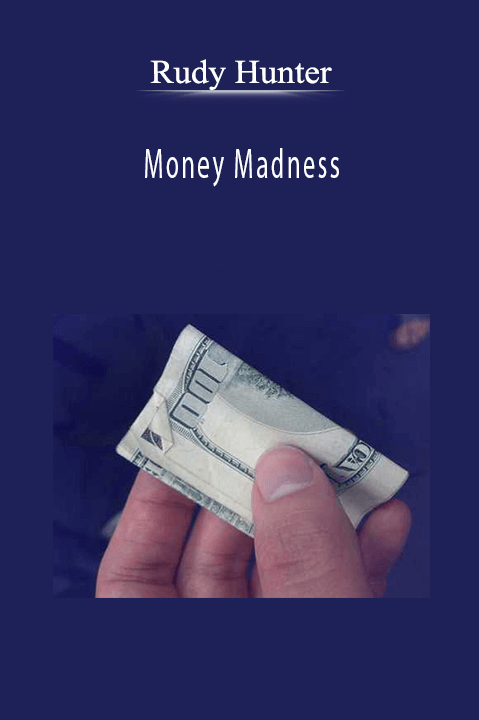 Money Madness – Rudy Hunter