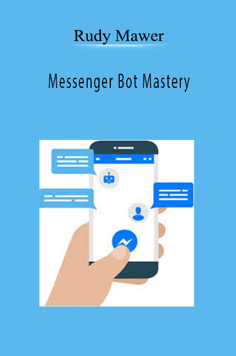 Messenger Bot Mastery – Rudy Mawer