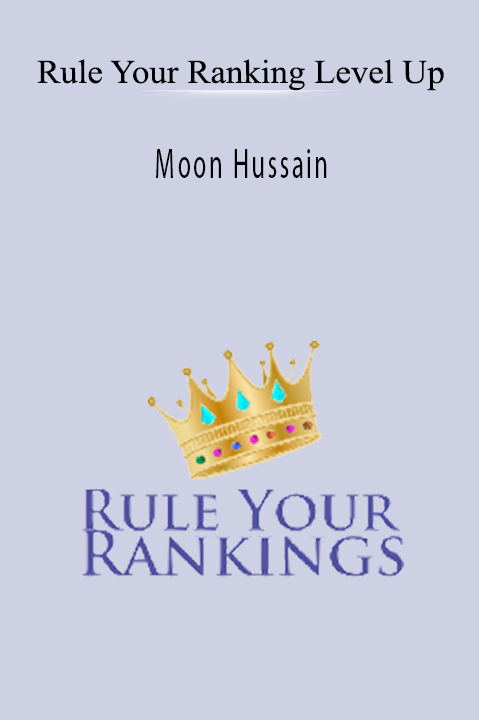 Moon Hussain (Copy) – Rule Your Ranking Level Up