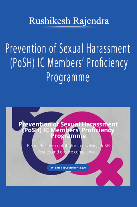 Rushikesh Rajendra - Prevention of Sexual Harassment (PoSH) IC Members’ Proficiency Programme