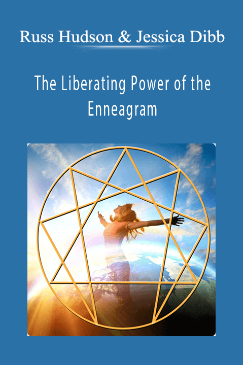 The Liberating Power of the Enneagram – Russ Hudson & Jessica Dibb