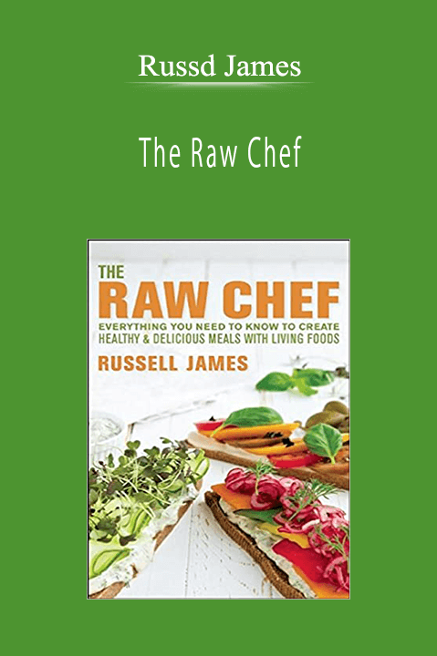 Russd James - The Raw Chef