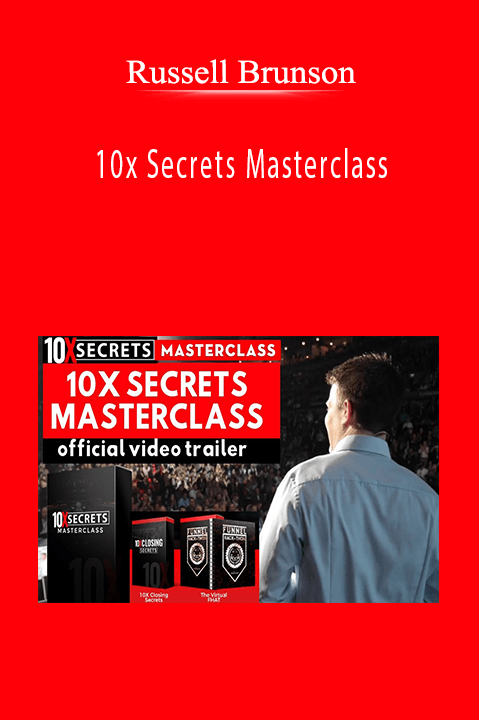 10x Secrets Masterclass – Russell Brunson