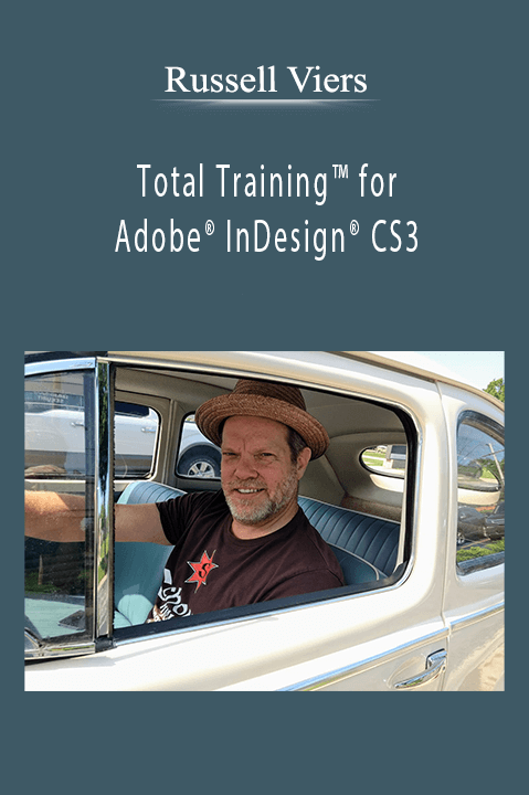 Total Training for Adobe InDesign CS3: From QuarkXPress to InDesign CS3 – Russell Viers