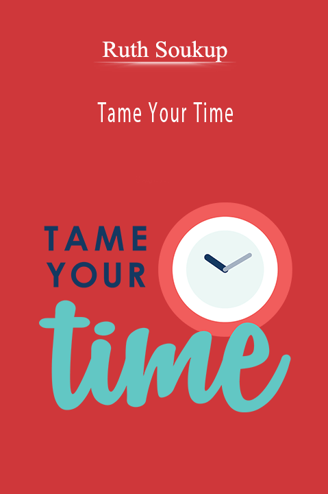 Tame Your Time – Ruth Soukup