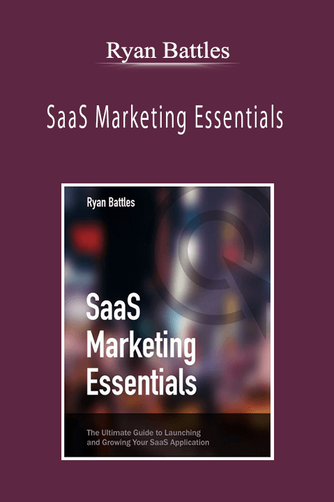 Ryan Battles - SaaS Marketing Essentials