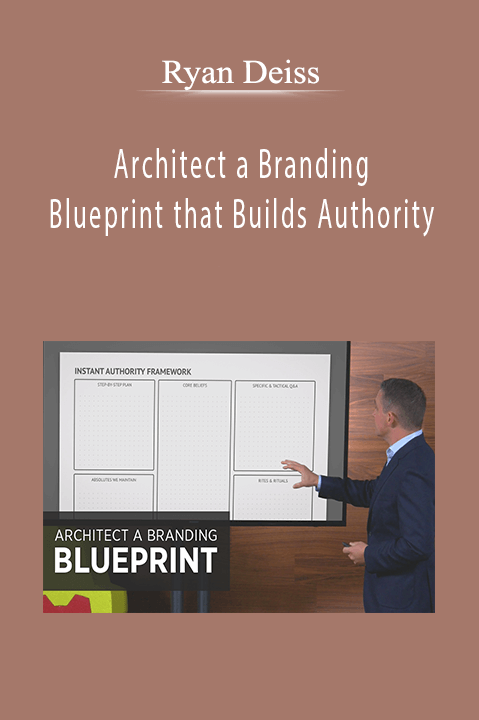 Architect a Branding Blueprint that Builds Authority – Ryan Deiss