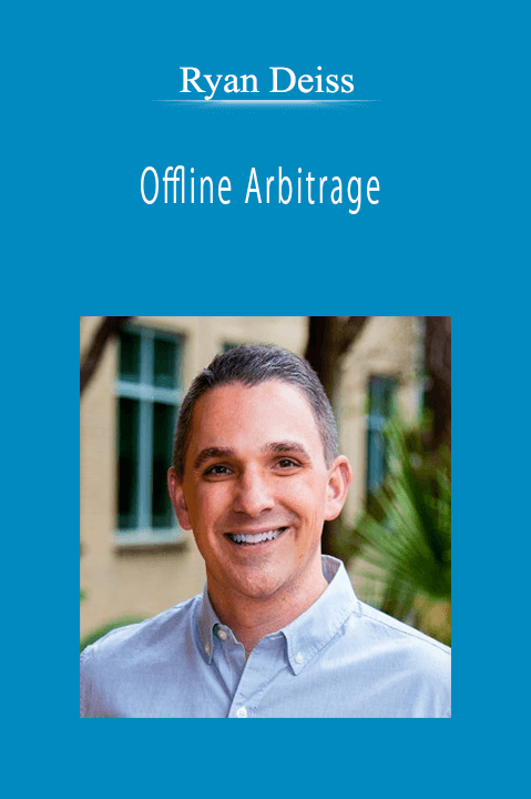 Ryan Deiss - Offline Arbitrage