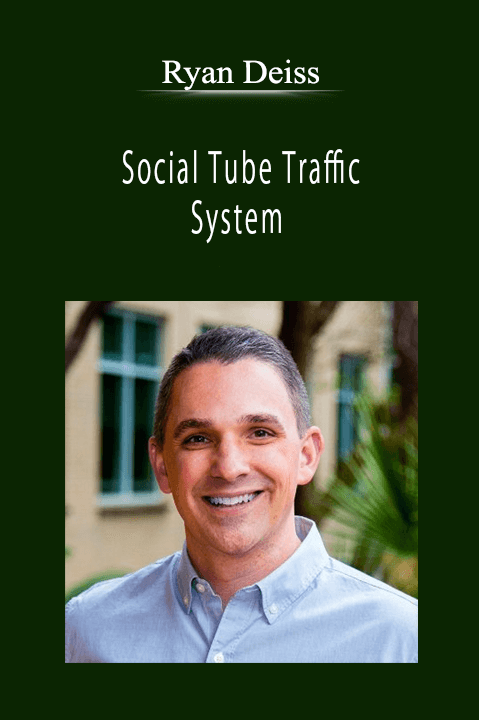 Ryan Deiss - Social Tube Traffic System