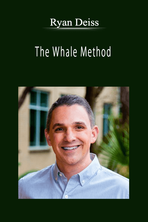 Ryan Deiss - The Whale Method