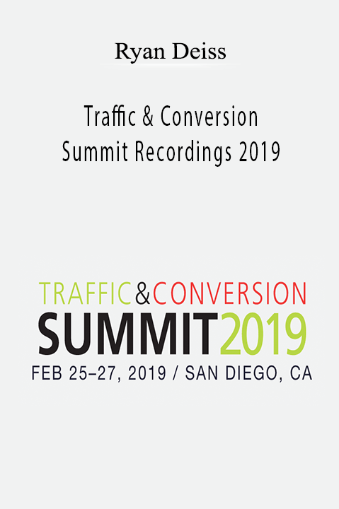 Traffic & Conversion Summit Recordings 2019 – Ryan Deiss