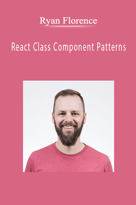 React Class Component Patterns – Ryan Florence