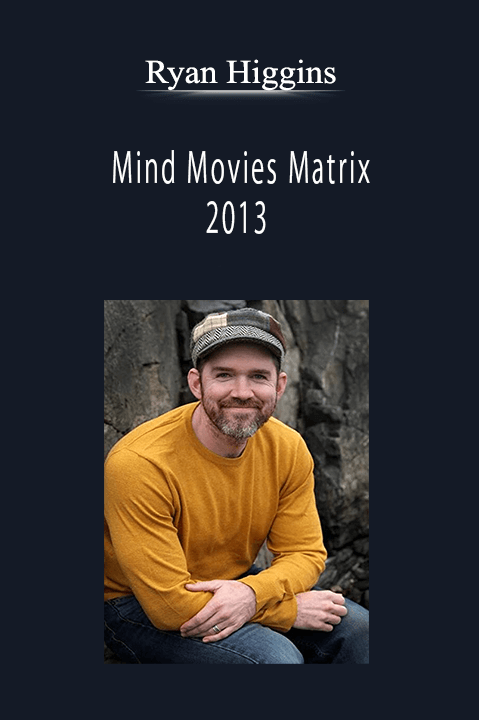 Ryan Higgins - Mind Movies Matrix 2013