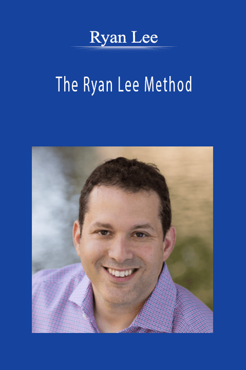 Ryan Lee - The Ryan Lee Method