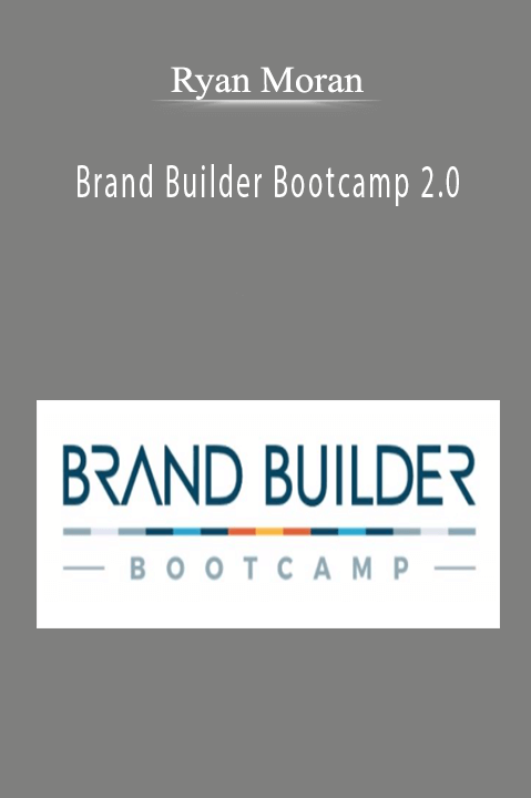 Brand Builder Bootcamp 2.0 – Ryan Moran