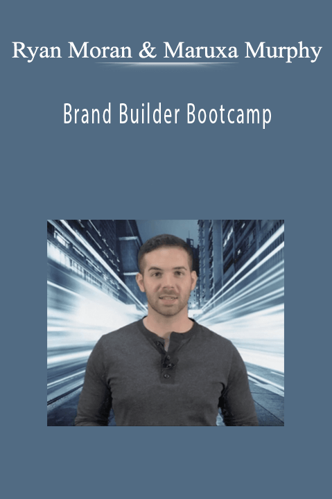 Brand Builder Bootcamp – Ryan Moran & Maruxa Murphy