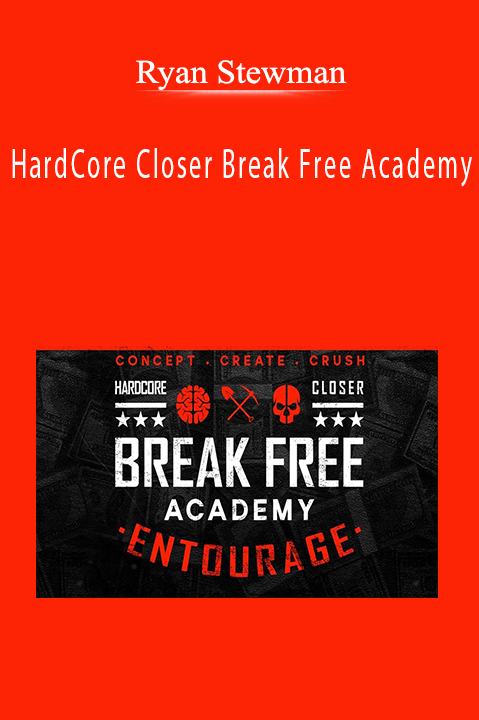 HardCore Closer Break Free Academy – Ryan Stewman