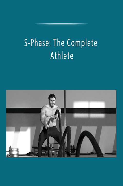 S-Phase: The Complete Athlete