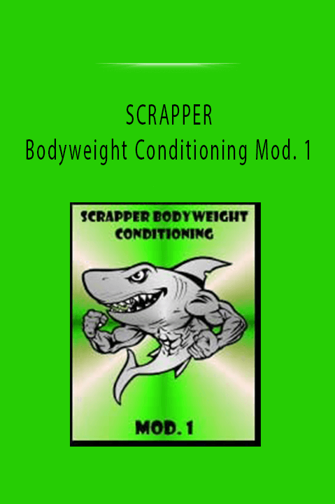 SCRAPPER Bodyweight Conditioning Mod. 1