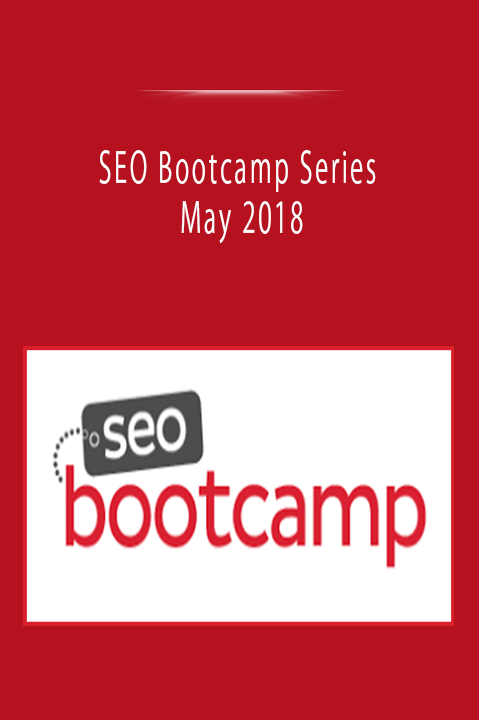 SEO Bootcamp Series - May 2018