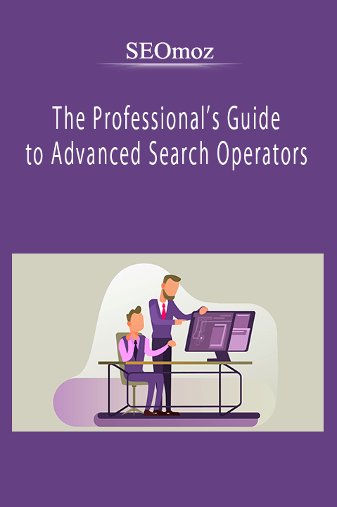 SEOmoz - The Professional’s Guide to Advanced Search Operators