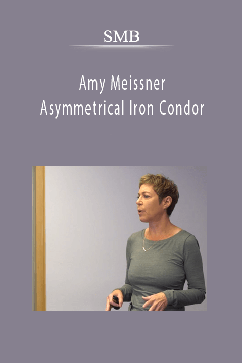 Amy Meissner Asymmetrical Iron Condor – SMB