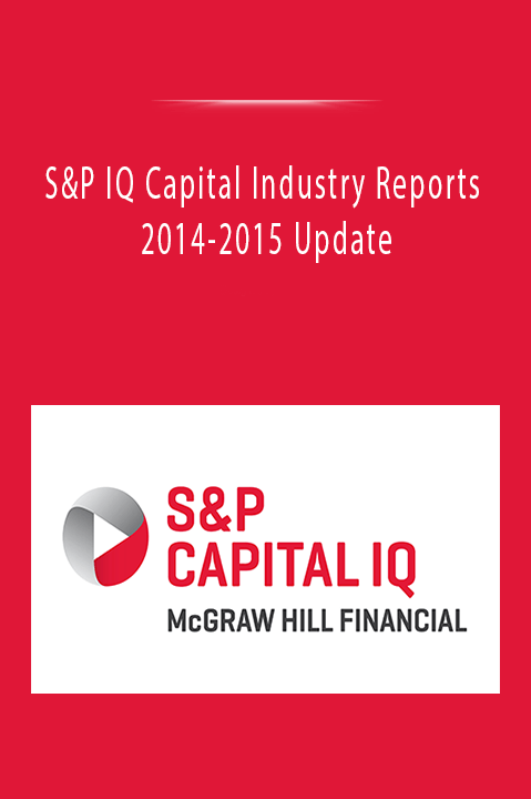 S&P IQ Capital Industry Reports 2014-2015 Update