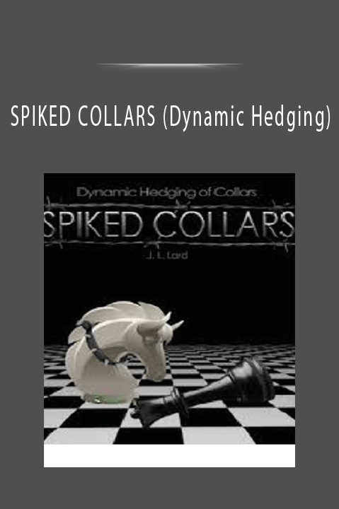 SPIKED COLLARS (Dynamic Hedging)