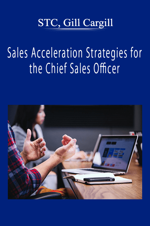 STC, Gill Cargill - Sales Acceleration Strategies for the Chief Sales Officer