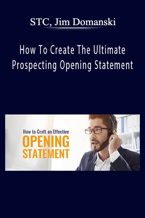 STC, Jim Domanski - How To Create The Ultimate Prospecting Opening Statement