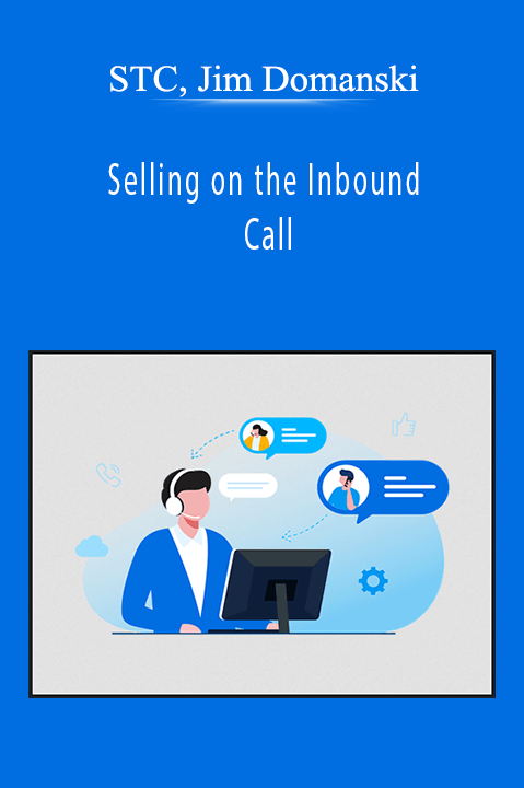 STC, Jim Domanski - Selling on the Inbound Call