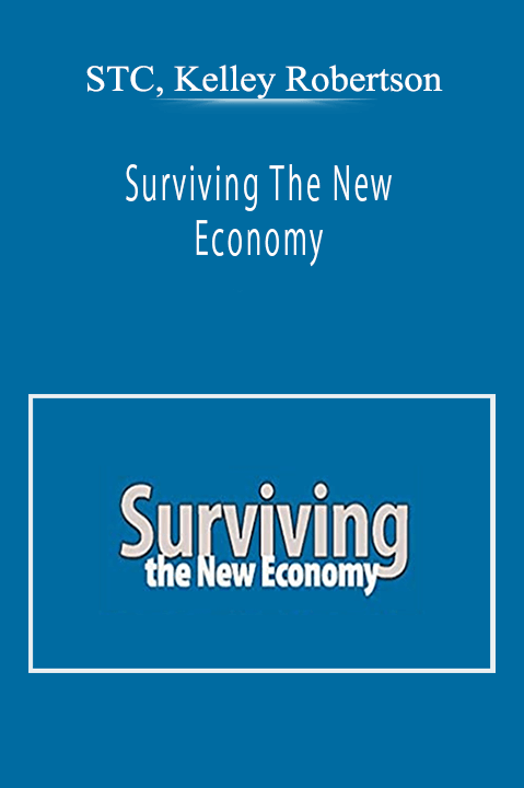 STC, Kelley Robertson - Surviving The New Economy